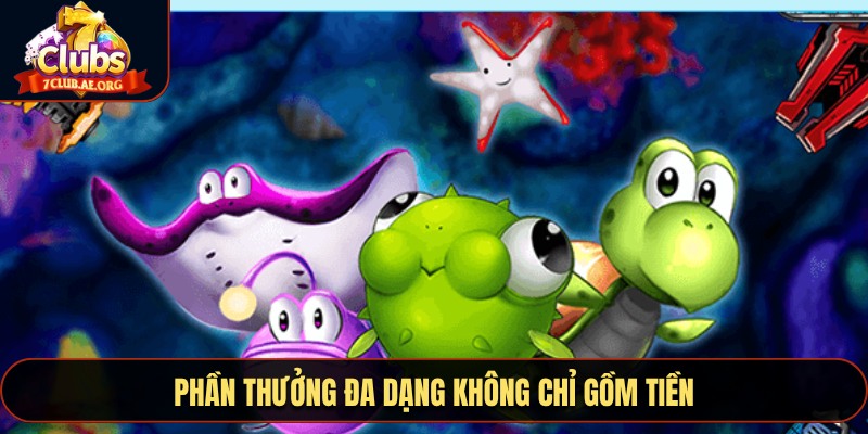 Phần thưởng đa dạng không chỉ gồm tiền mà còn cả vật phẩm giá trị